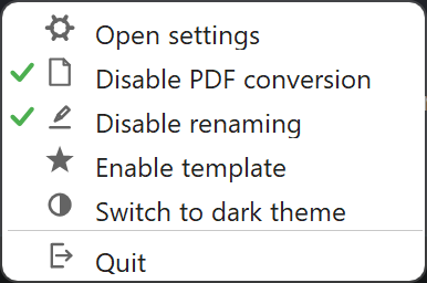 Menu of the icon next to the clock with six entries: Open settings, Disable PDF conversion with a green tick, Disable renaming with a green tick, Enable template, Switch to dark theme, Quit