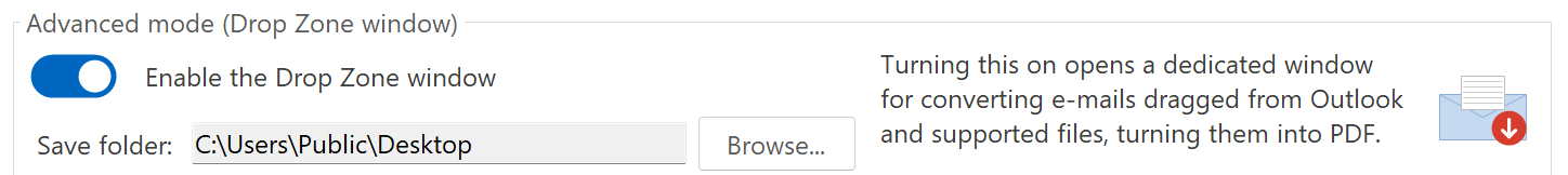 Advanced Mode box: Enable Drop Zone window switch on, Save folder field with a Browse button